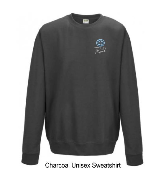Totally Mama charcoal sweatshirt unisex